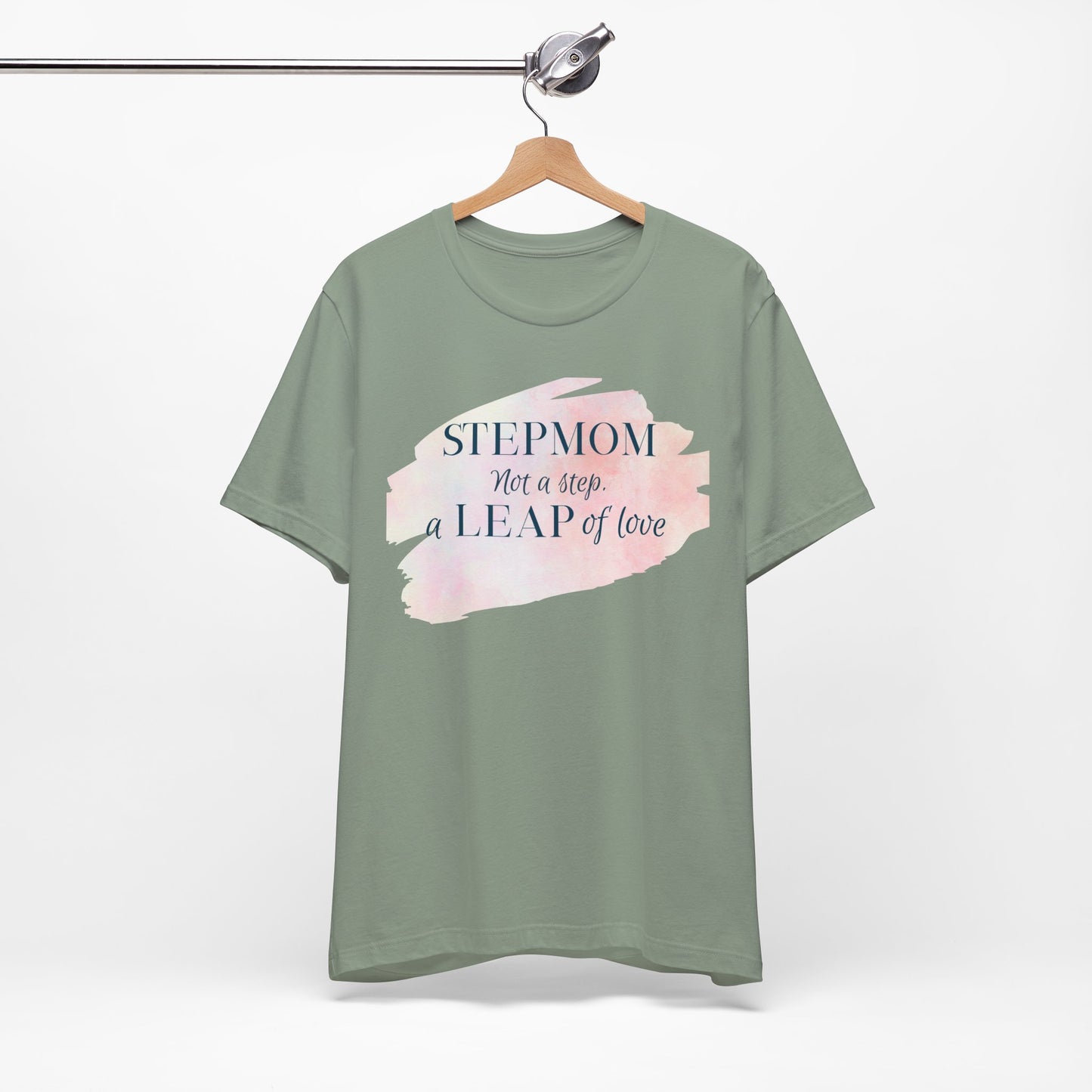 Not a Step, a Leap of Love Stepmom Tee