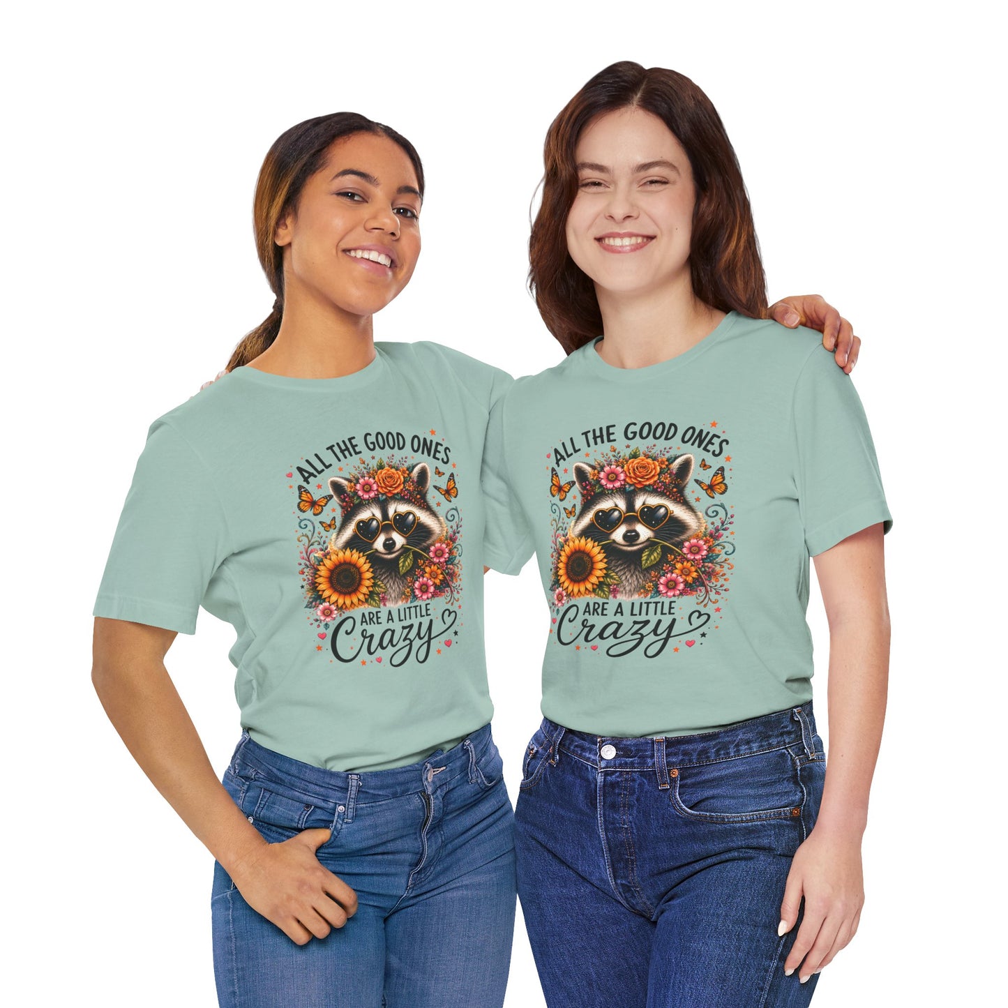 All The Good Ones Are A Little Crazy Graphic Tee
