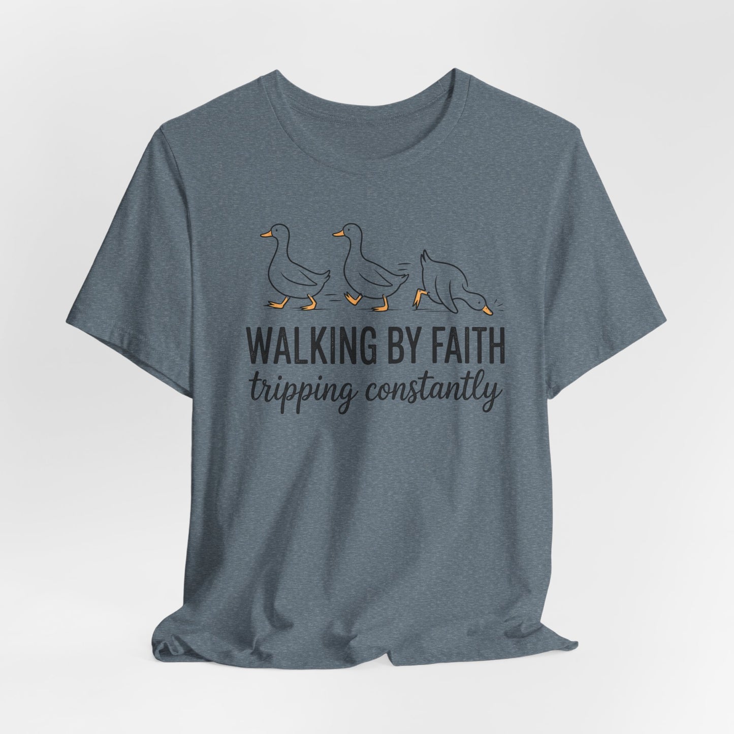 Walking By Faith Tripping Constantly Graphic Tee