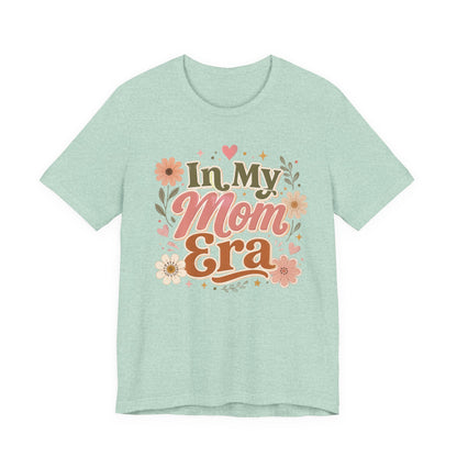 In My Mom Era Tee
