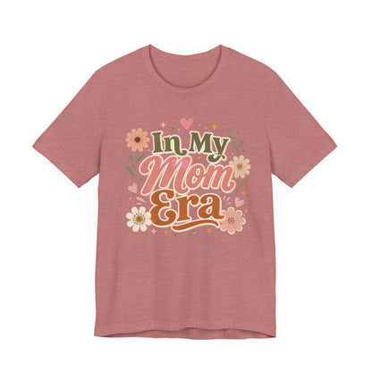 In My Mom Era Tee