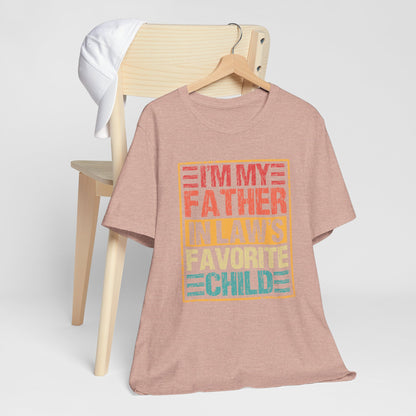 I’m My Father-in-Law’s Favorite Child Graphic Tee