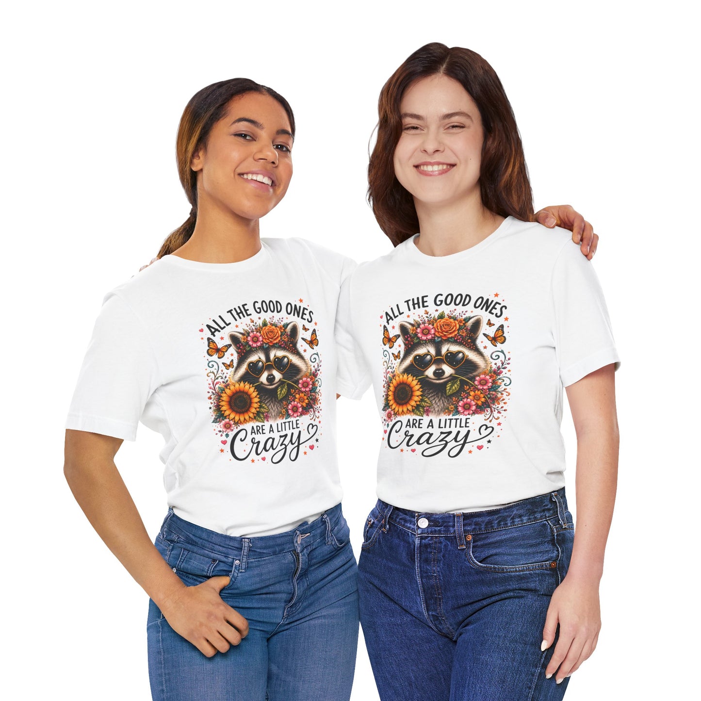 All The Good Ones Are A Little Crazy Graphic Tee