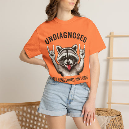 Undiagnosed 'But Something Ain't Right' Raccoon Tee