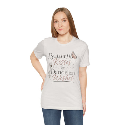 Butterfly Kisses & Dandelion Wishes Tee