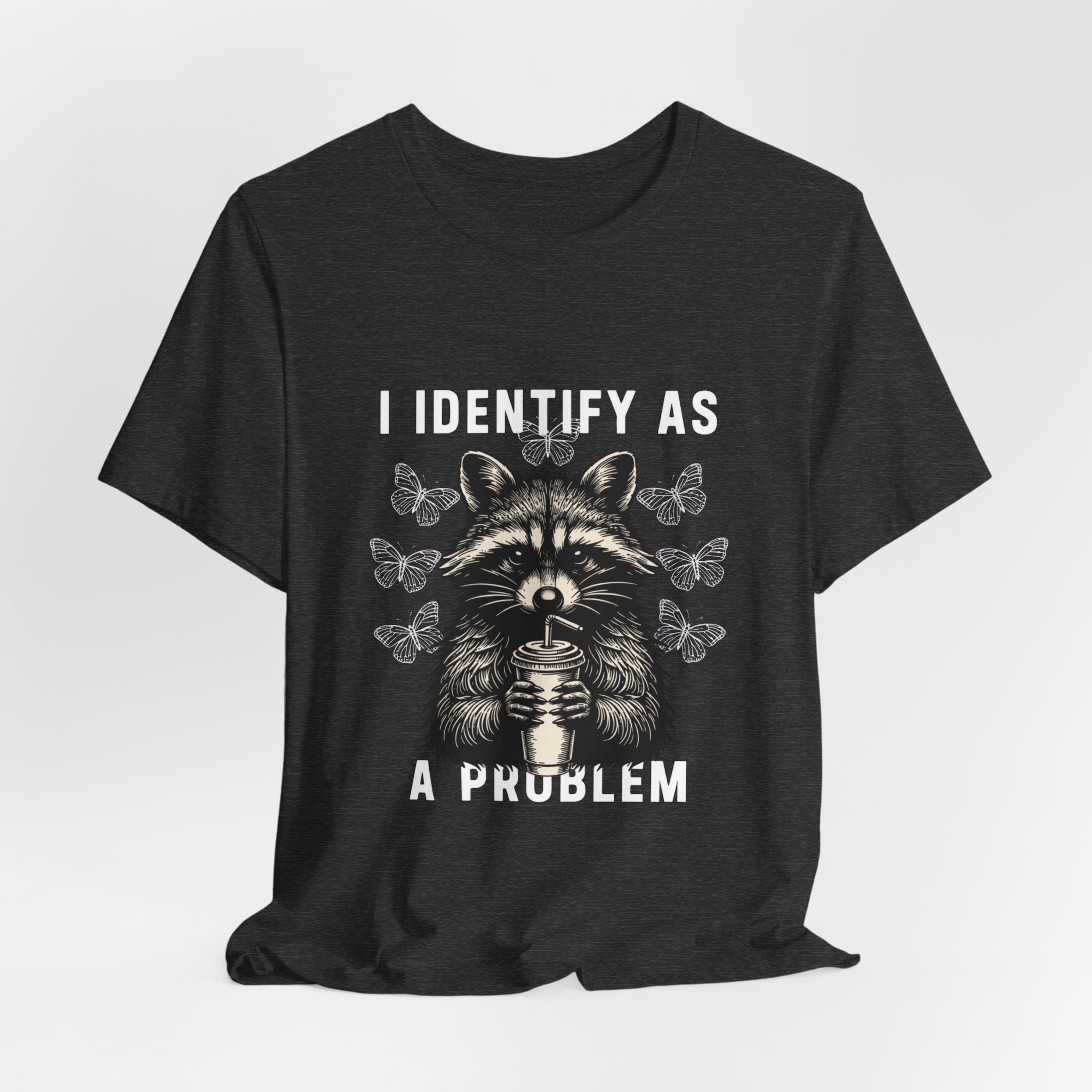 I Identify As A Problem Tee