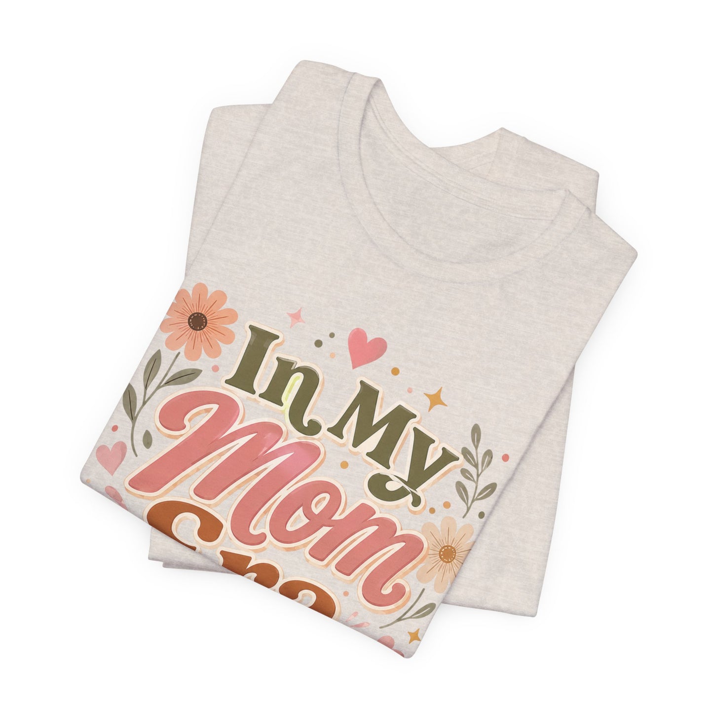 In My Mom Era Tee