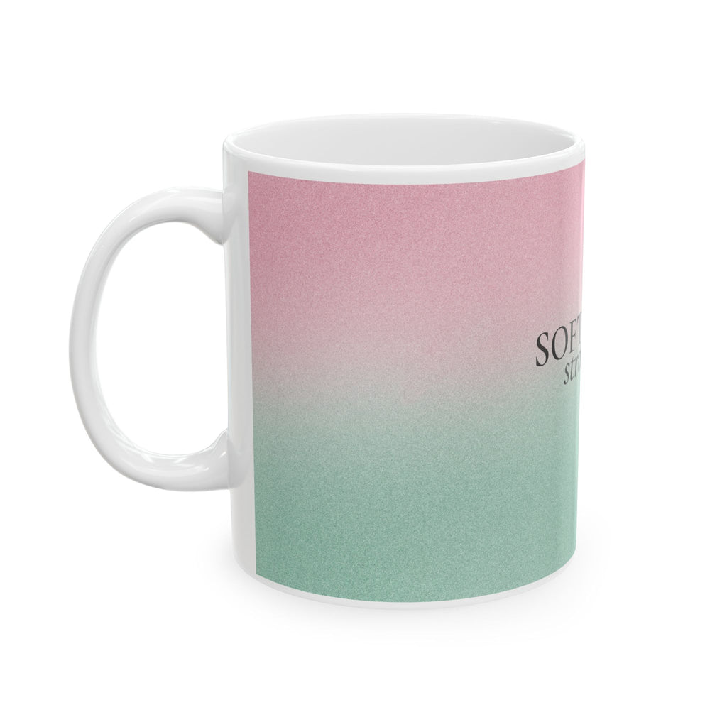 Soft Heart Strong Soul Mug