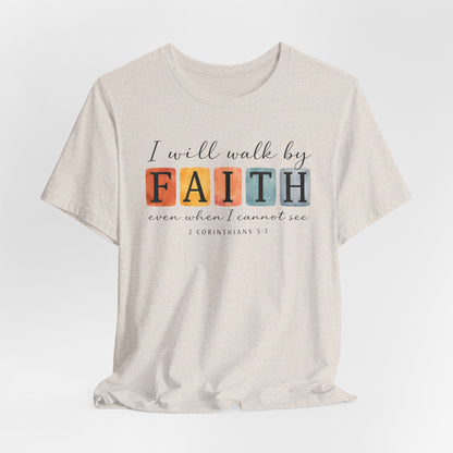 I Will Walk By Faith Graphic Tee