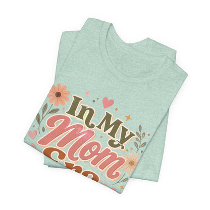In My Mom Era Tee