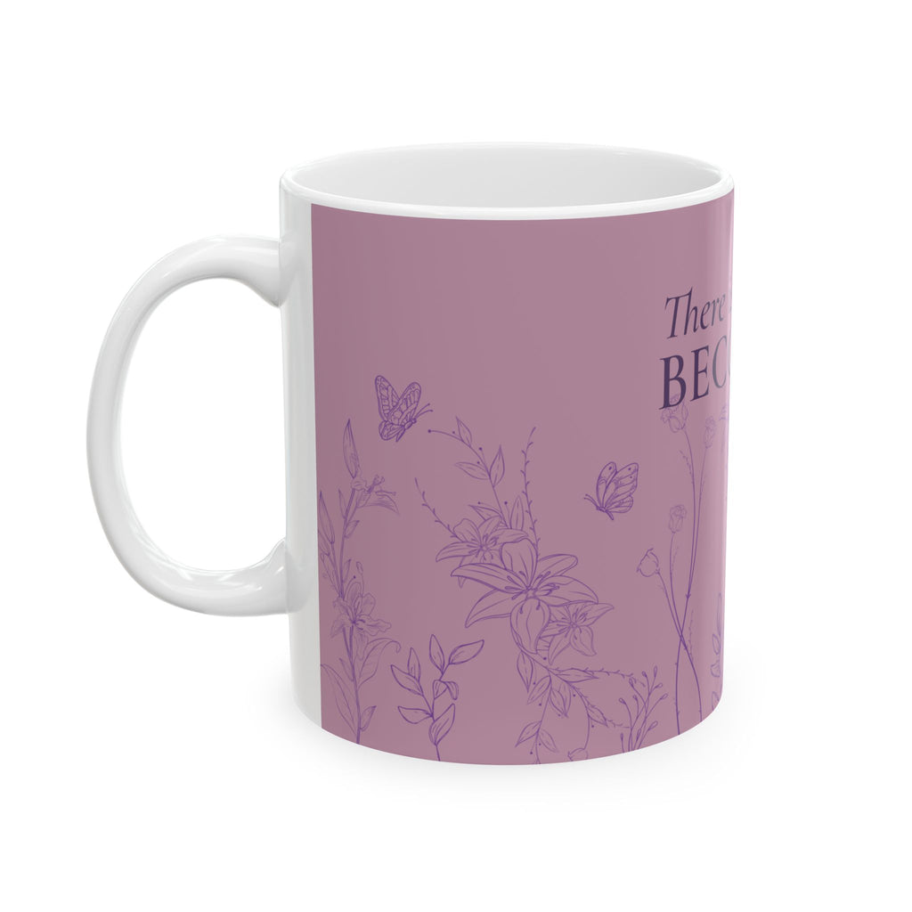 Beauty in Becoming Mug