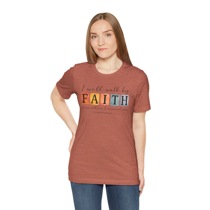 I Will Walk By Faith Graphic Tee