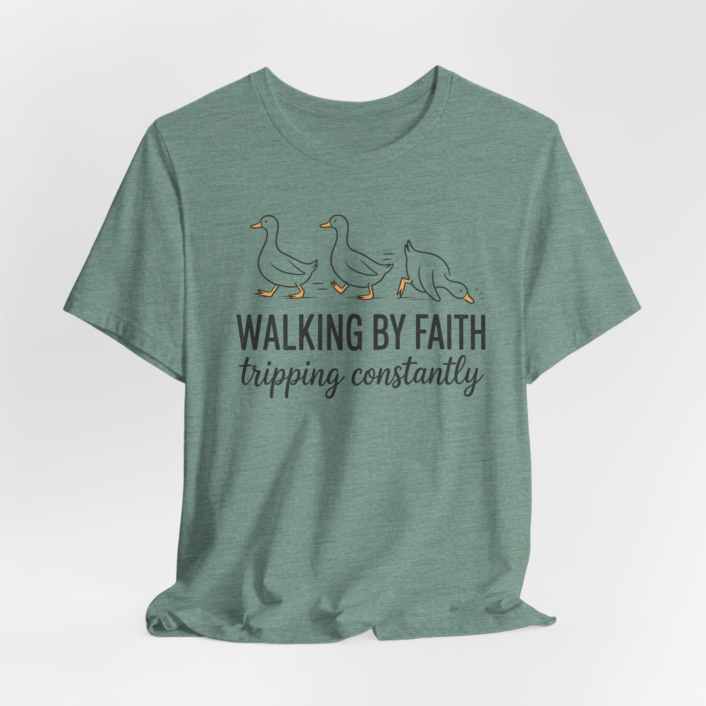 Walking By Faith Tripping Constantly Graphic Tee