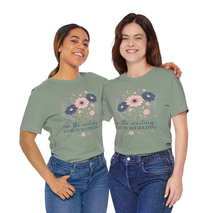 In the Waiting God Is Working Graphic Tee