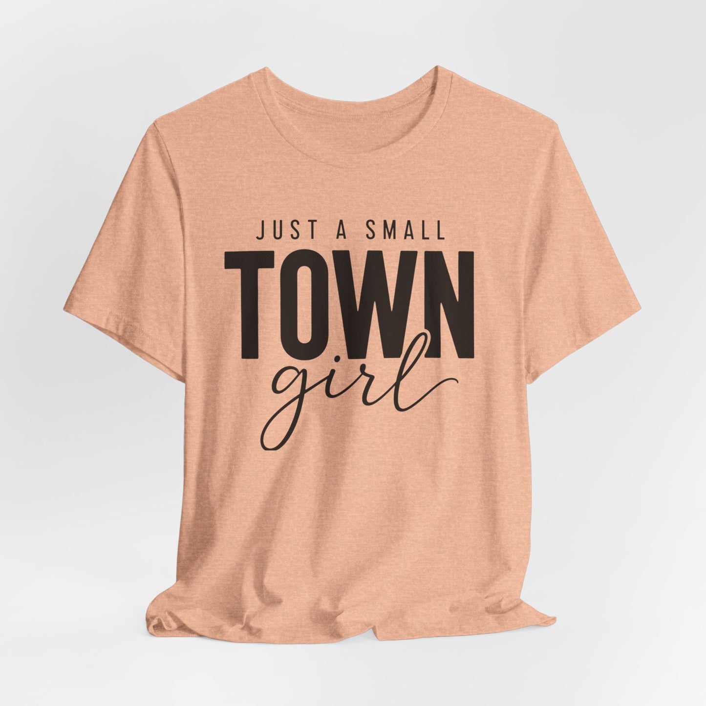 Just a Small-Town Girl Graphic Tee
