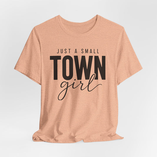 Just a Small-Town Girl Graphic Tee