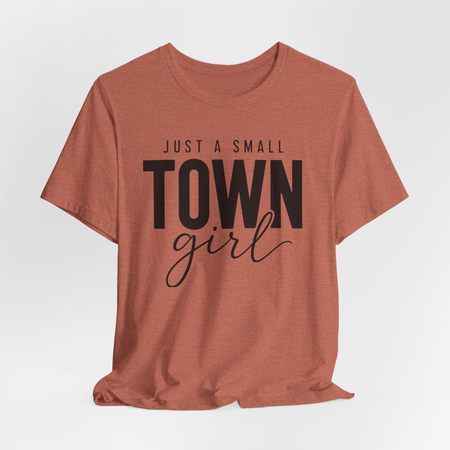 Just a Small-Town Girl Graphic Tee