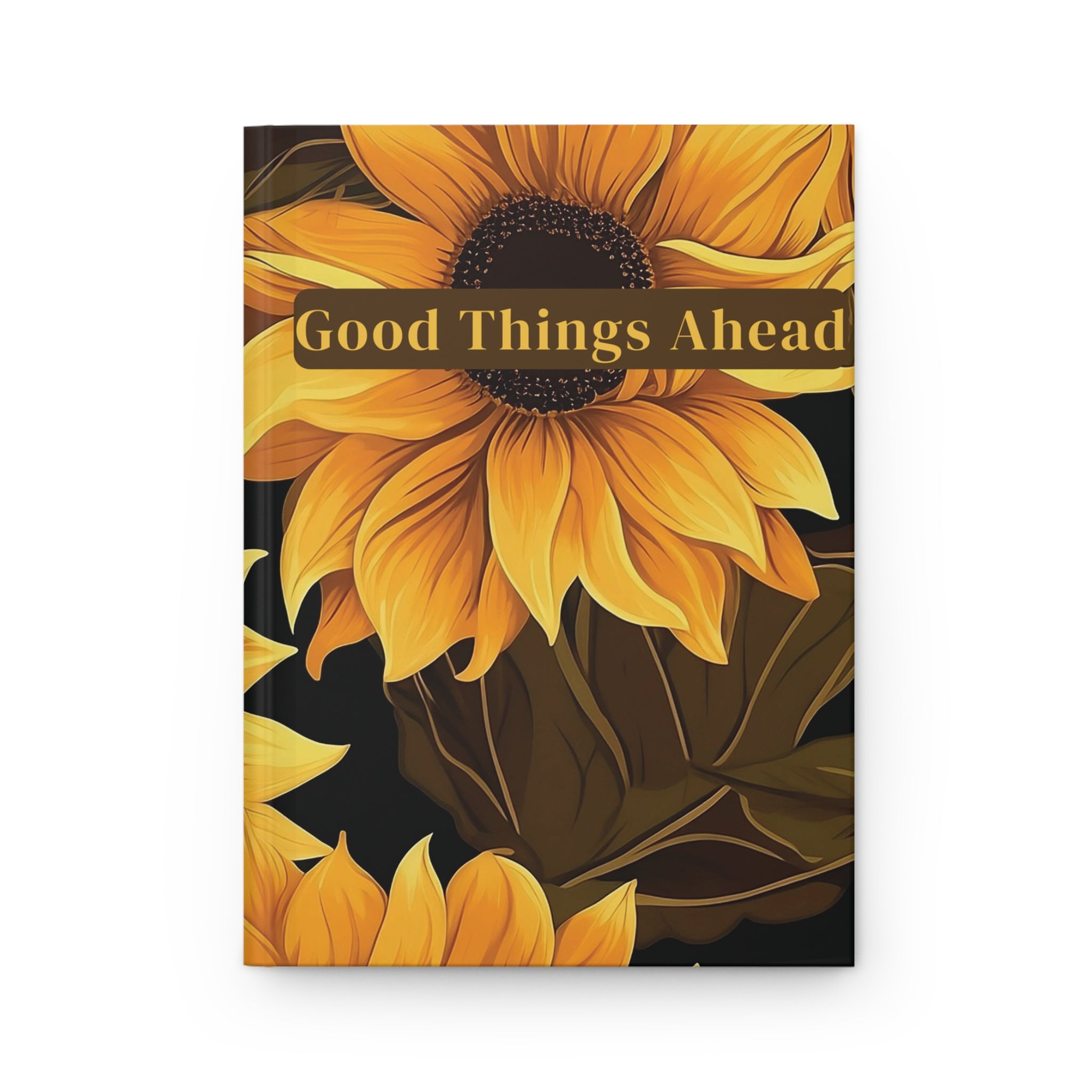 Good Things Ahead Sunflower Journal