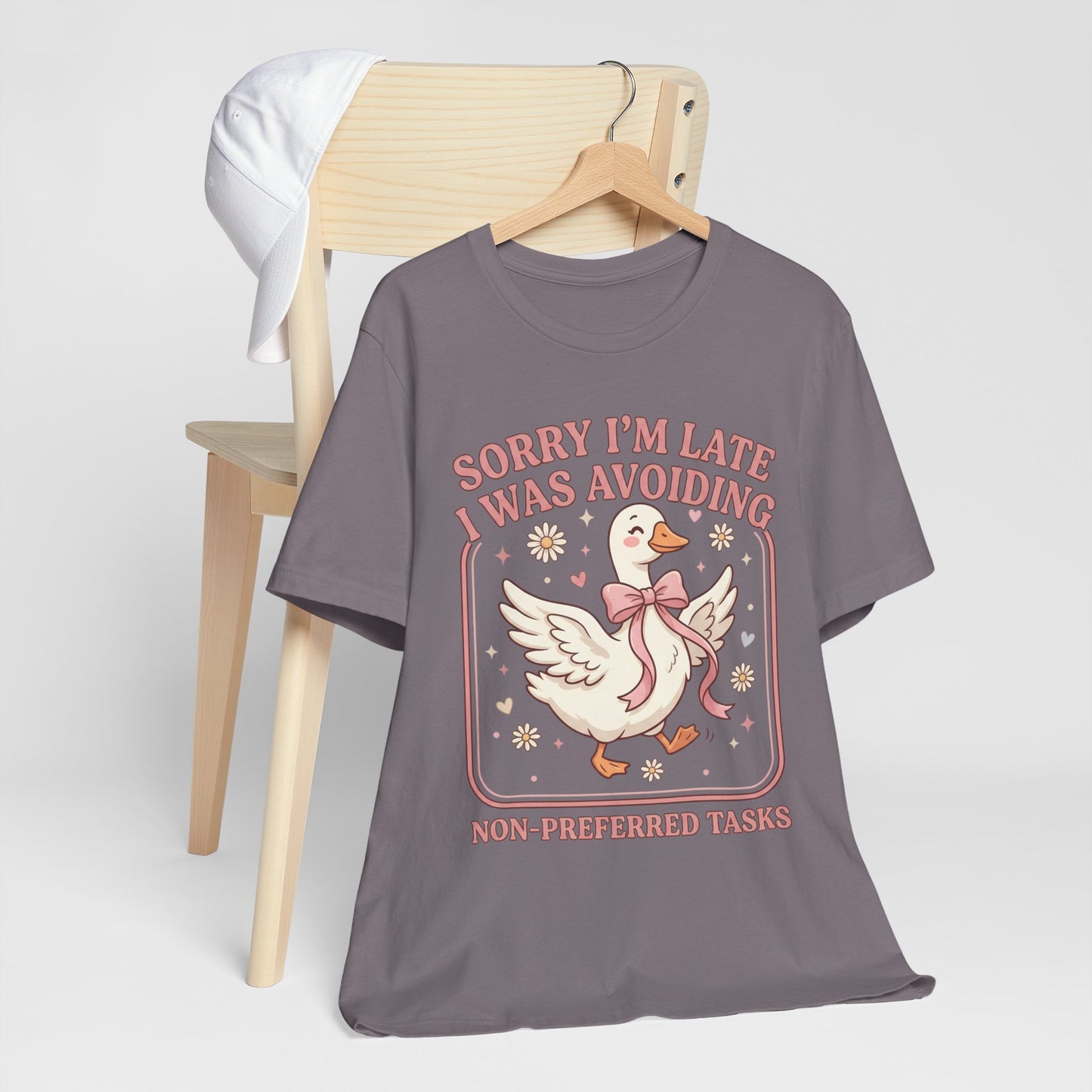Sorry I’m Late I Was Avoiding Non-Preferred Tasks Graphic Tee