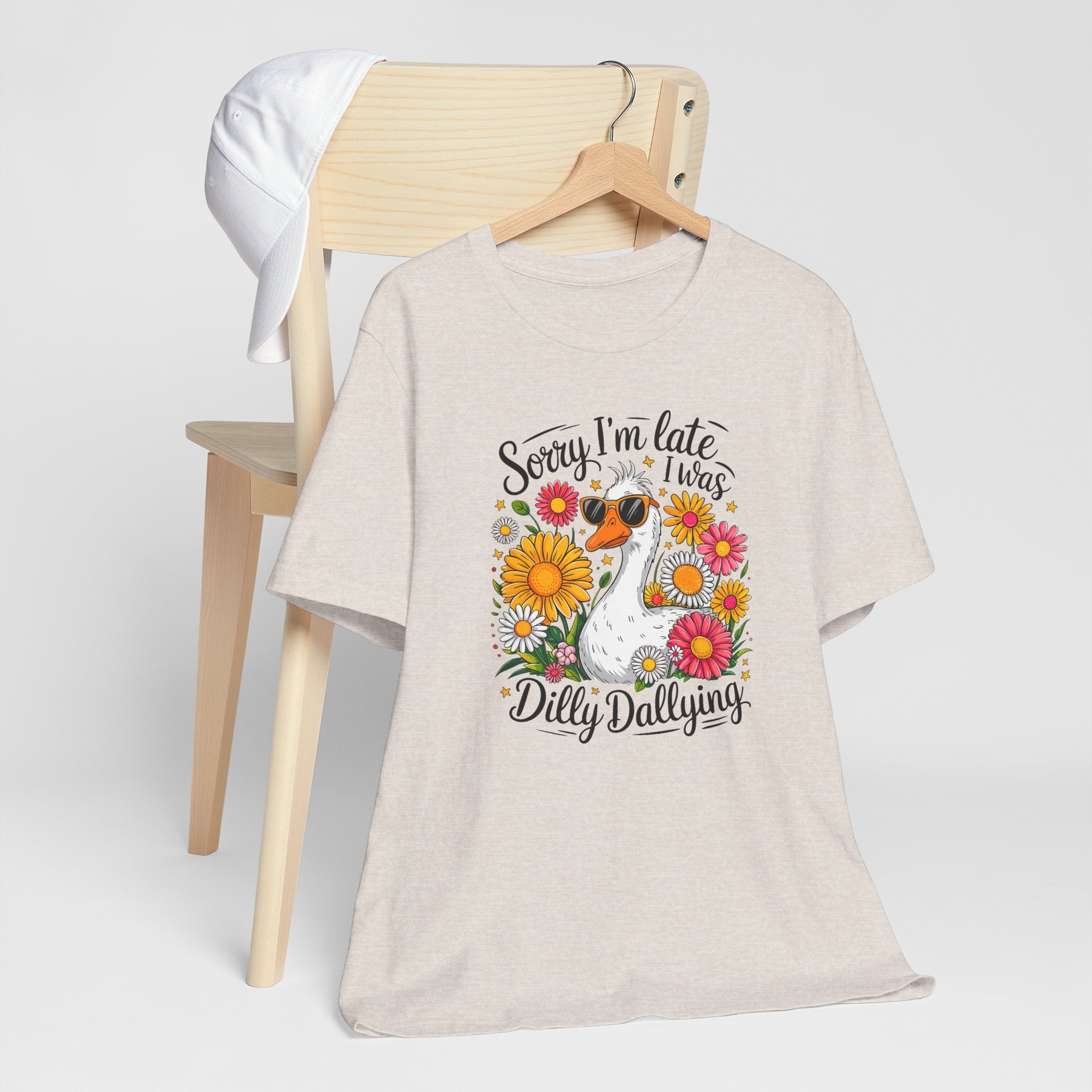 Sorry I’m Late I Was Dilly Dallying Graphic Tee