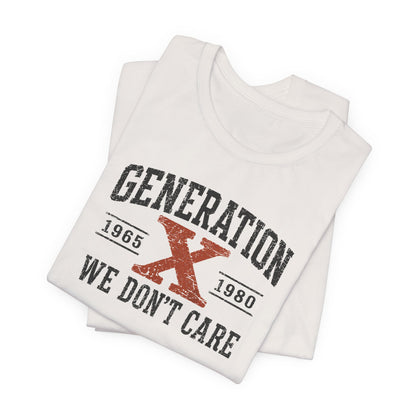 Generation X "We Don’t Care" Graphic Tee