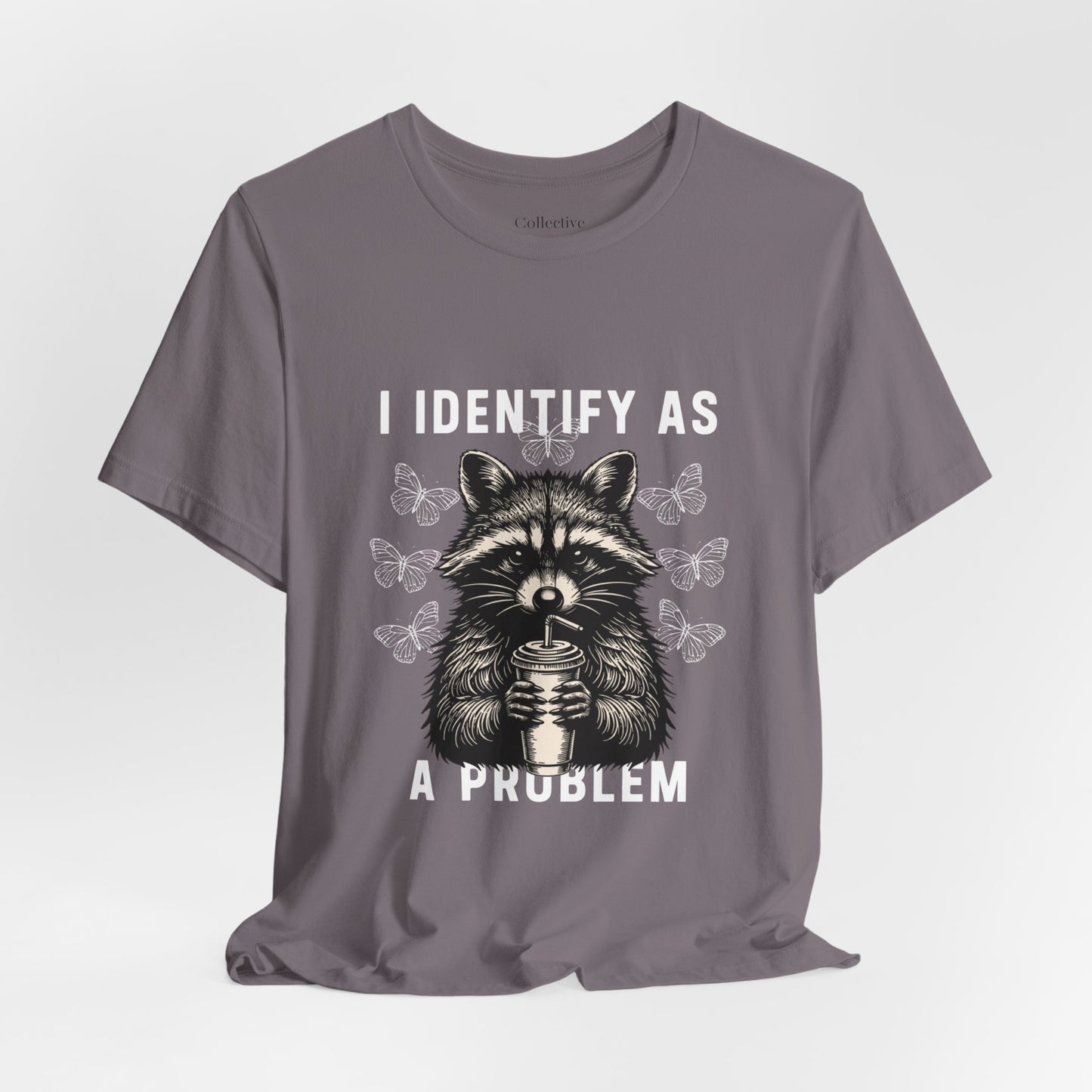 I Identify As A Problem Raccoon Graphic Tee