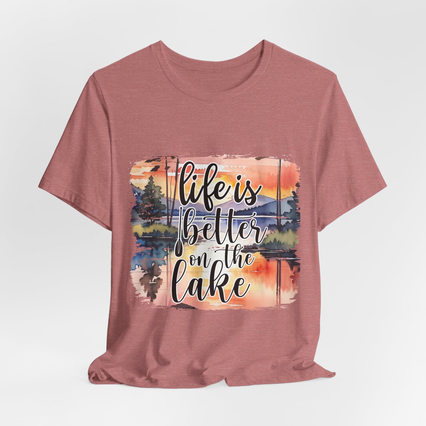 Life Is Better on the Lake Tee