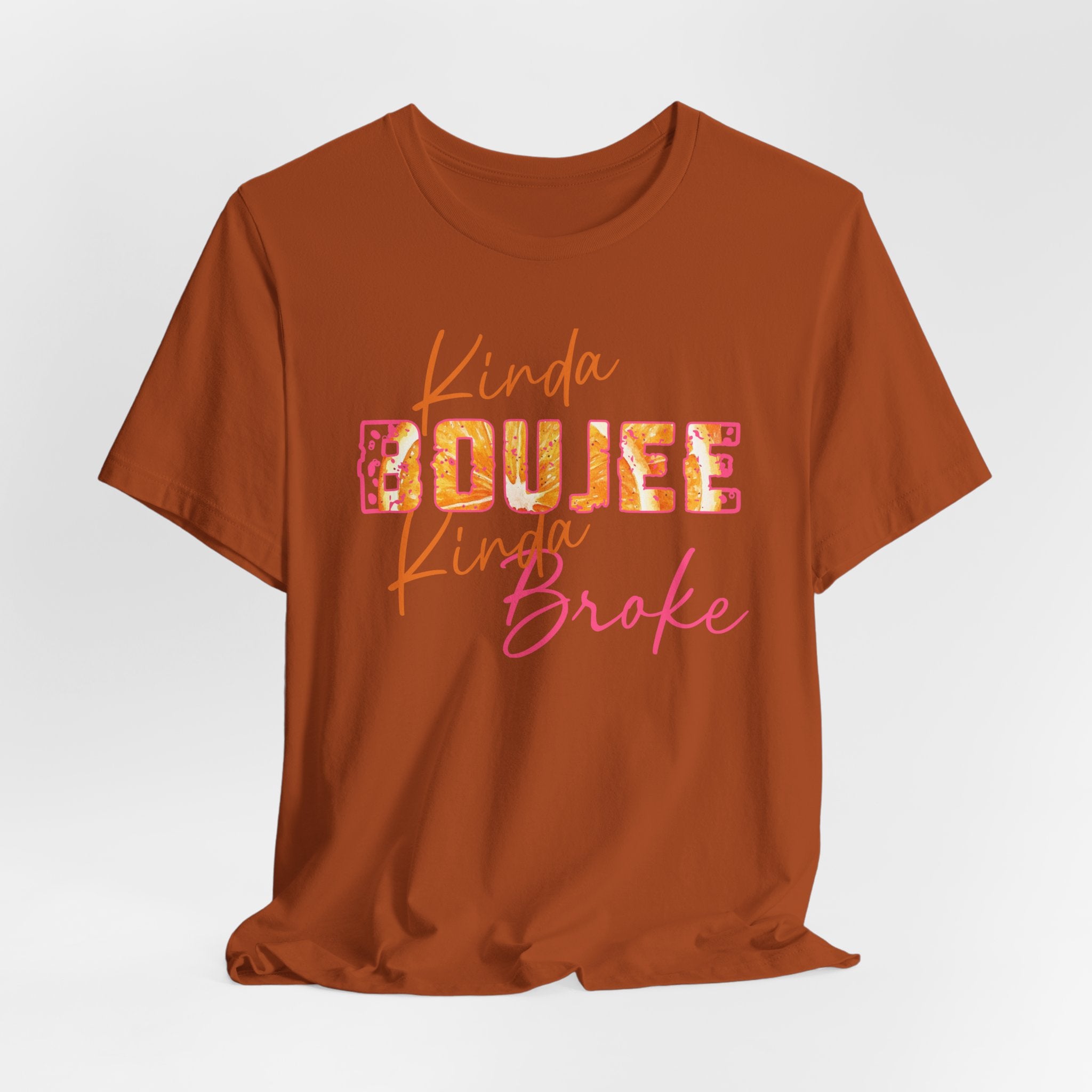 Kinda Boujee Kinda Broke Tee