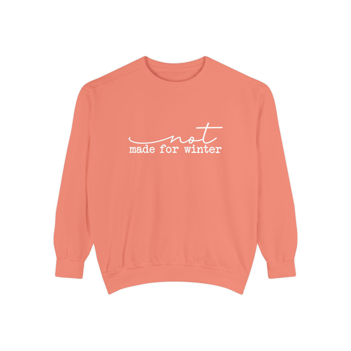 Winter? Hard Pass. Comfort Colors® Sweatshirt