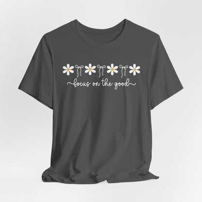 Focus on the Good Graphic Tee