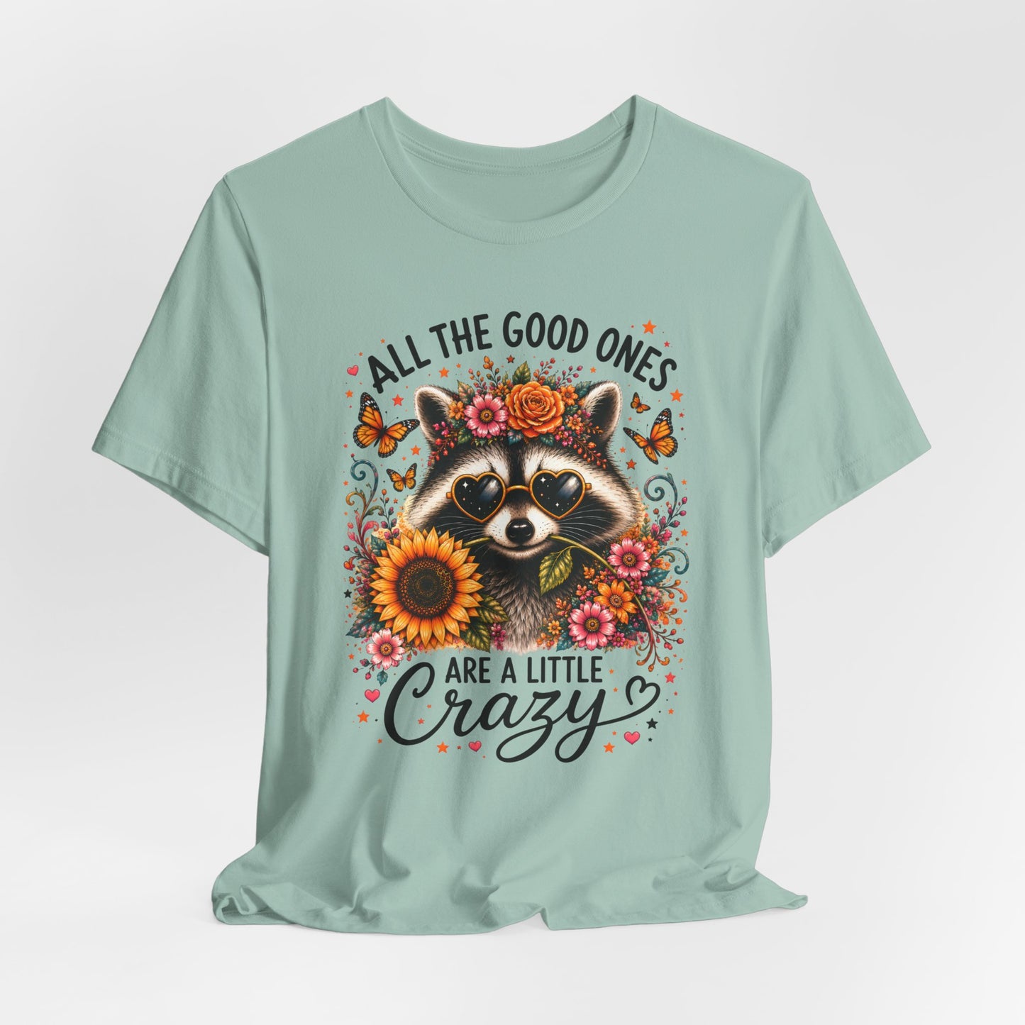 All The Good Ones Are A Little Crazy Graphic Tee