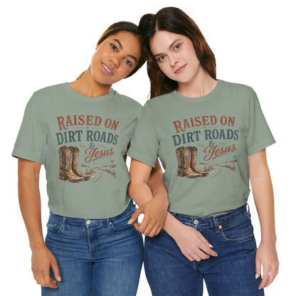 Raised on Dirt Roads & Jesus Graphic Tee