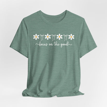 Focus on the Good Graphic Tee