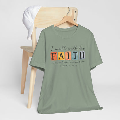 I Will Walk By Faith Graphic Tee