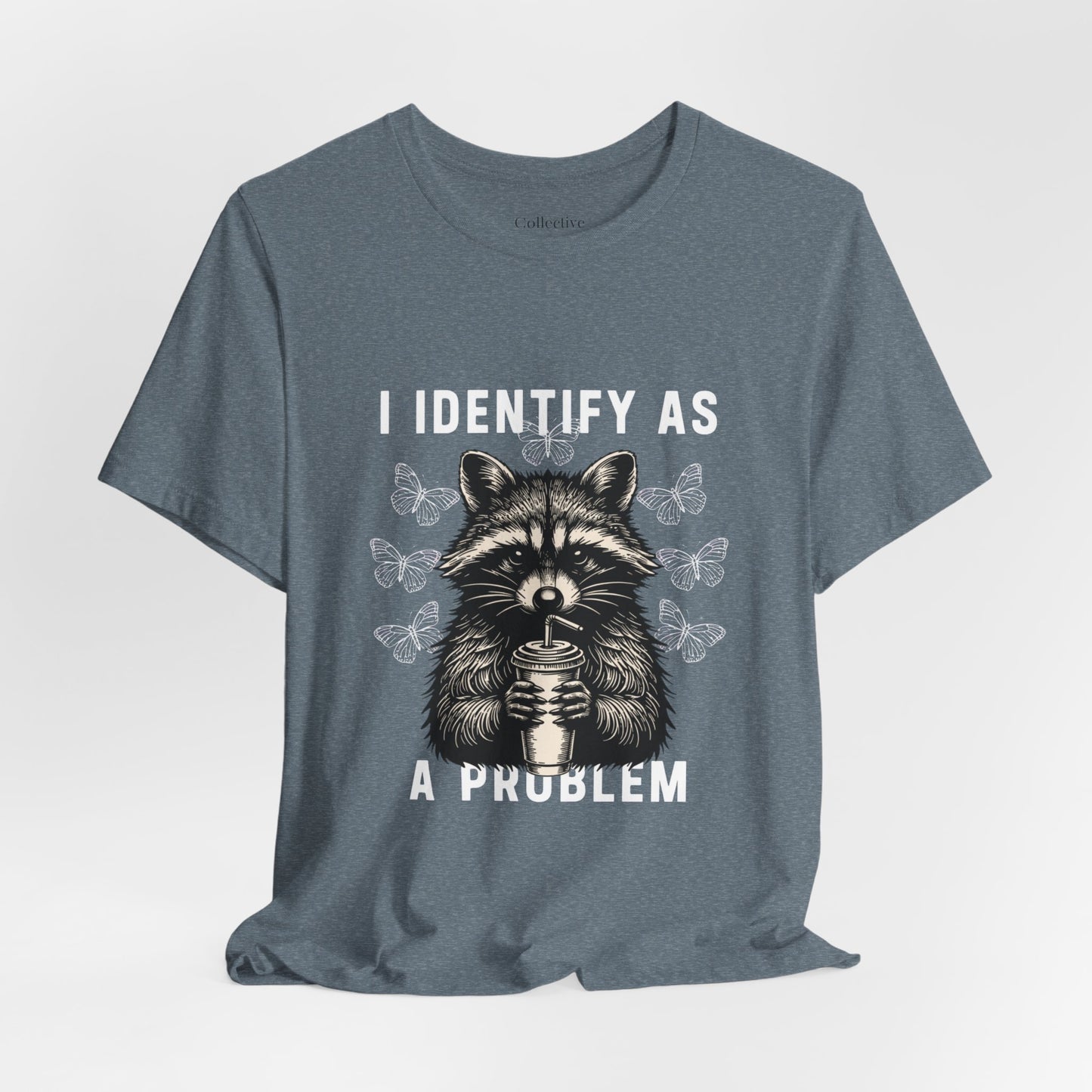 I Identify As A Problem Raccoon Graphic Tee