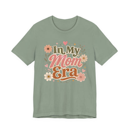 In My Mom Era Tee