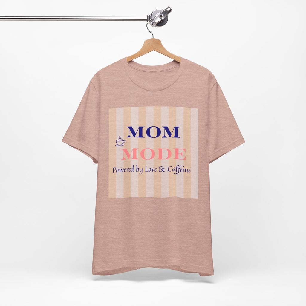 Mom Mode Tee