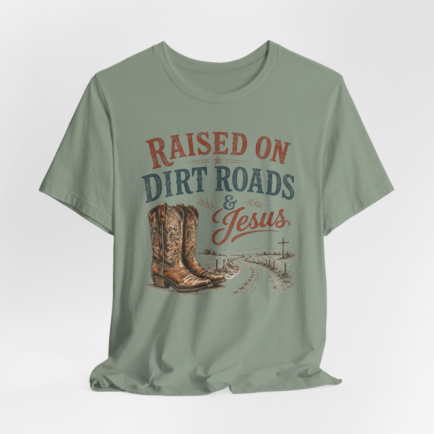 Raised on Dirt Roads & Jesus Graphic Tee