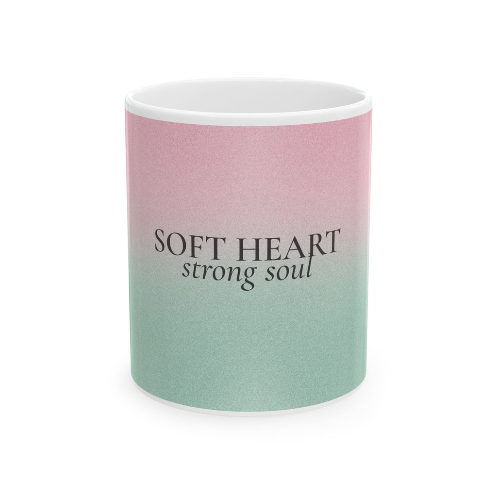 Soft Heart Strong Soul Mug