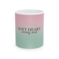 Soft Heart Strong Soul Mug