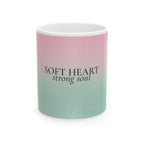 Soft Heart Strong Soul Mug