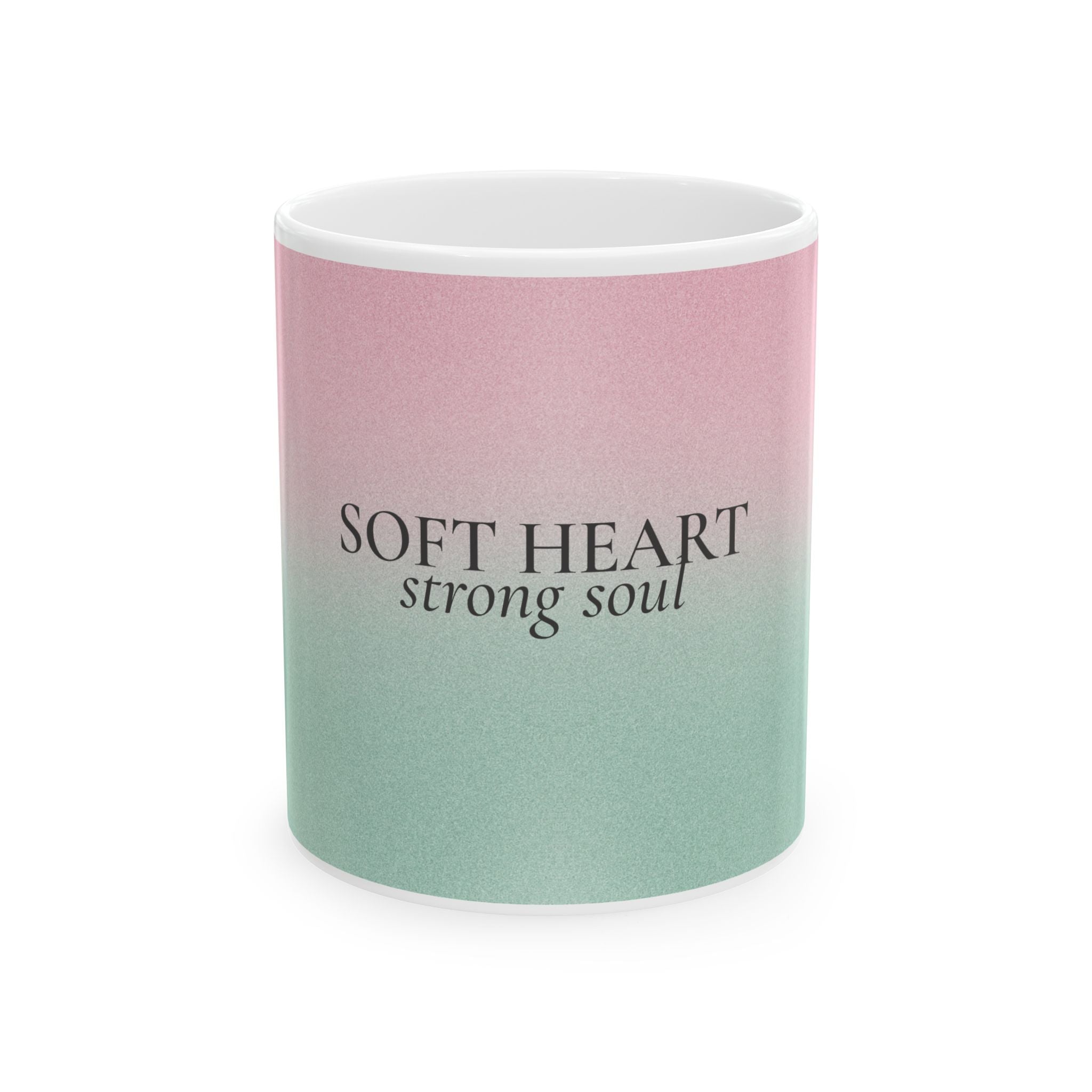 Soft Heart Strong Soul Mug