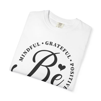The Be Mindful Tee