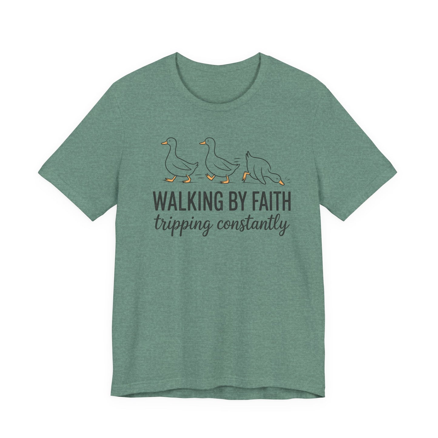 Walking By Faith Tripping Constantly Graphic Tee