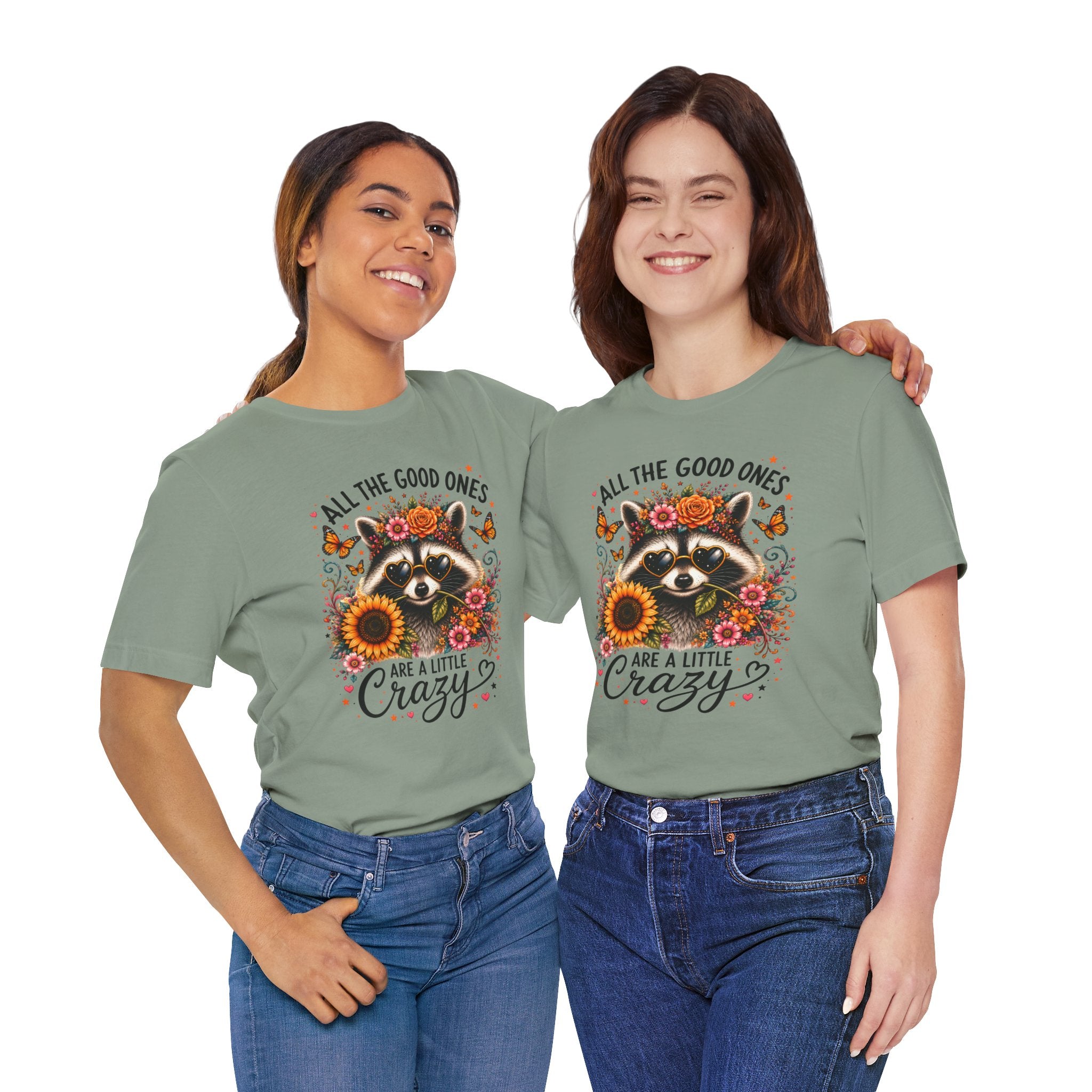 All The Good Ones Are A Little Crazy Tee