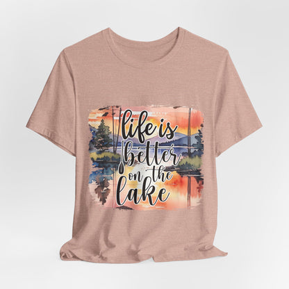 Life Is Better on the Lake Tee
