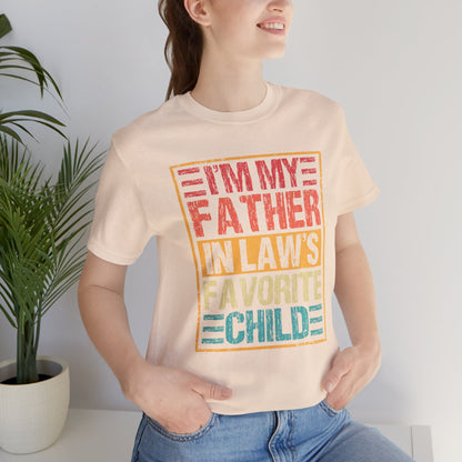 I’m My Father-in-Law’s Favorite Child Graphic Tee