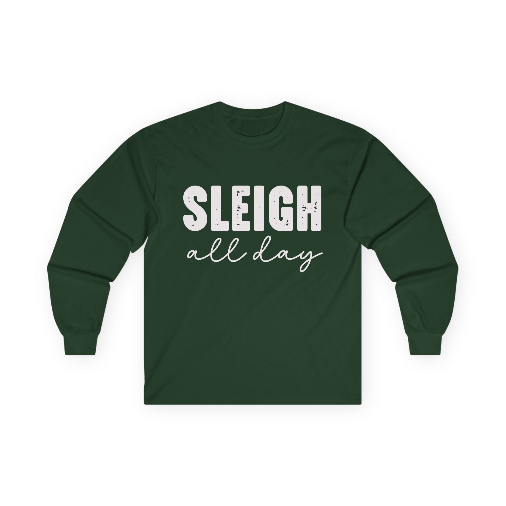 Sleigh All Day Long Sleeve Tee