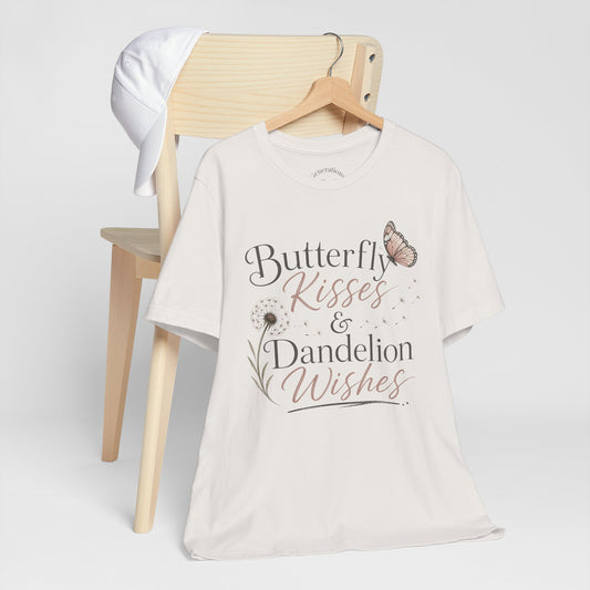 Butterfly Kisses & Dandelion Wishes Tee