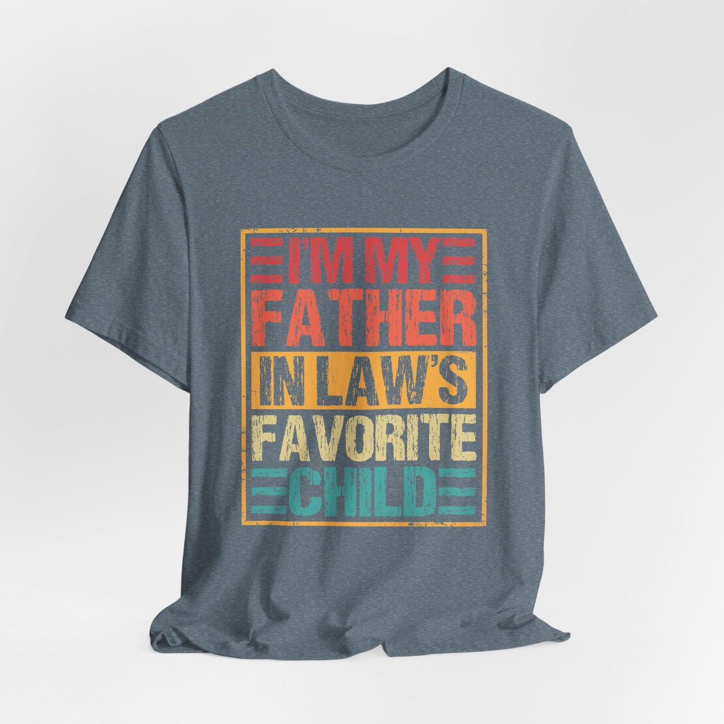 I’m My Father-in-Law’s Favorite Child Graphic Tee